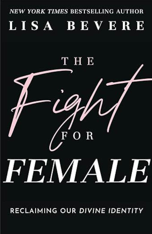 The Fight for Female | Lisa Bevere